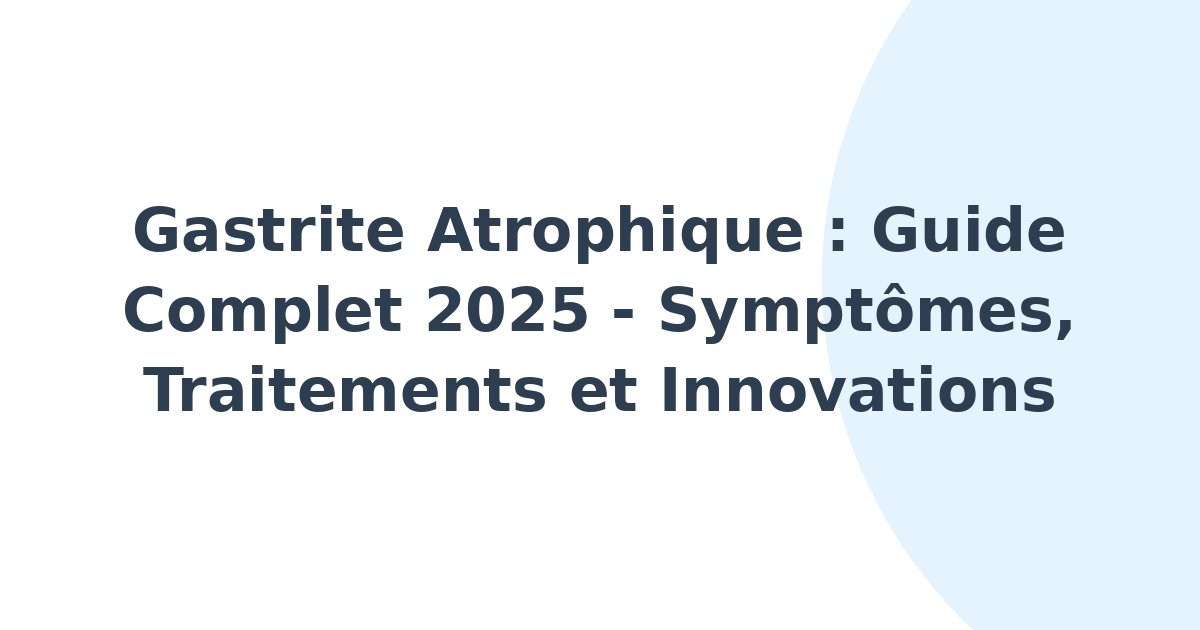 Gastrite atrophique