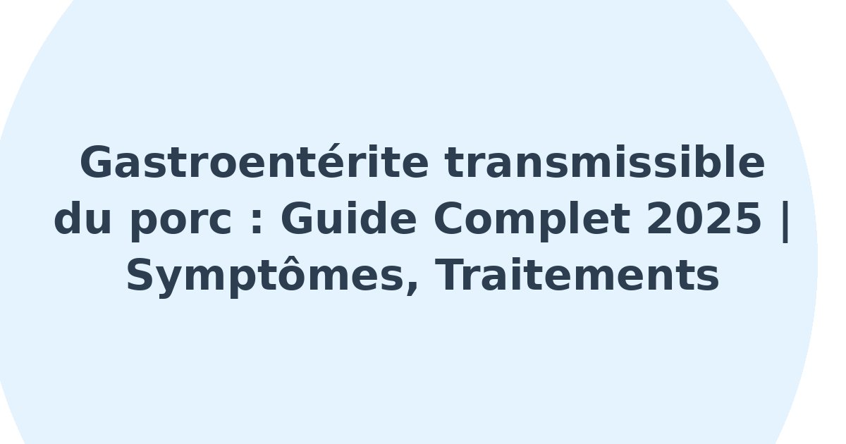 Gastroentérite transmissible du porc