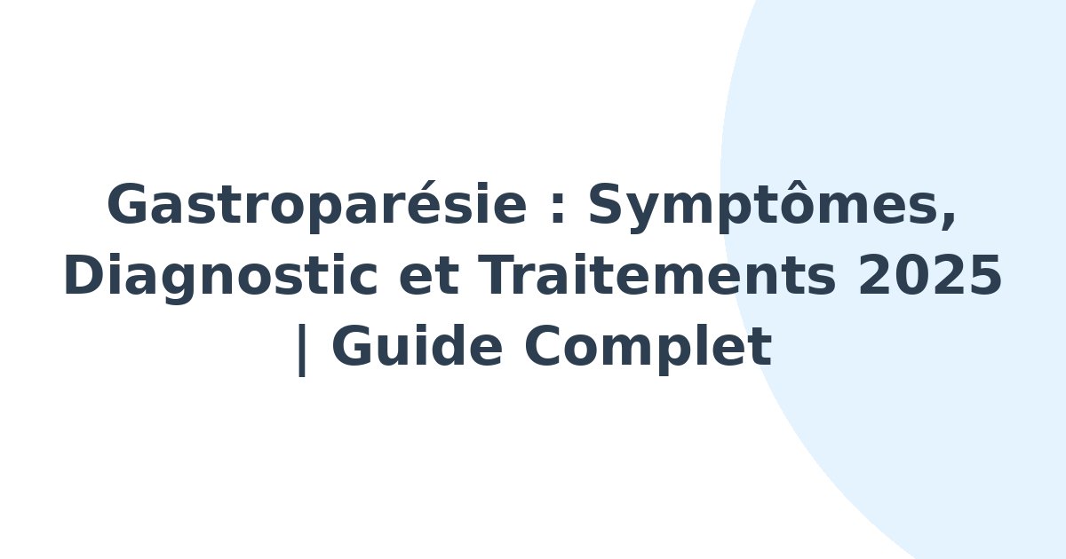 Gastroparésie
