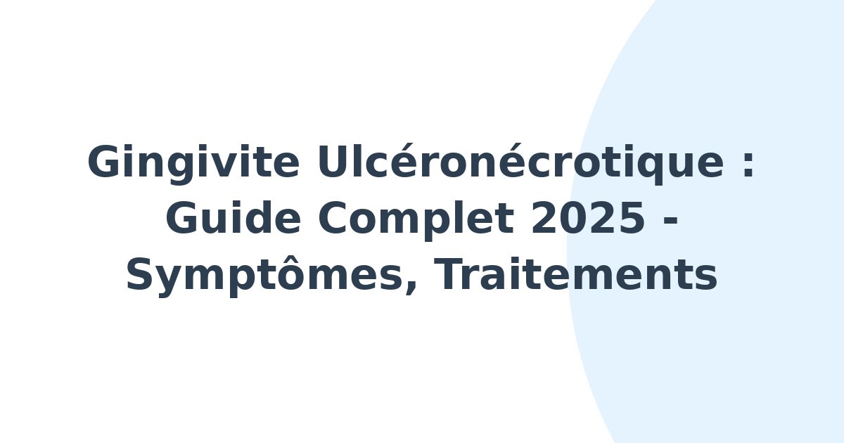 Gingivite ulcéronécrotique