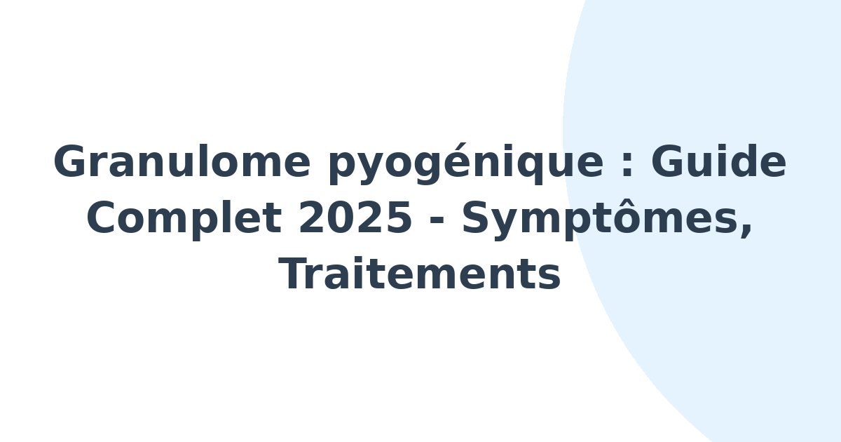 Granulome pyogénique