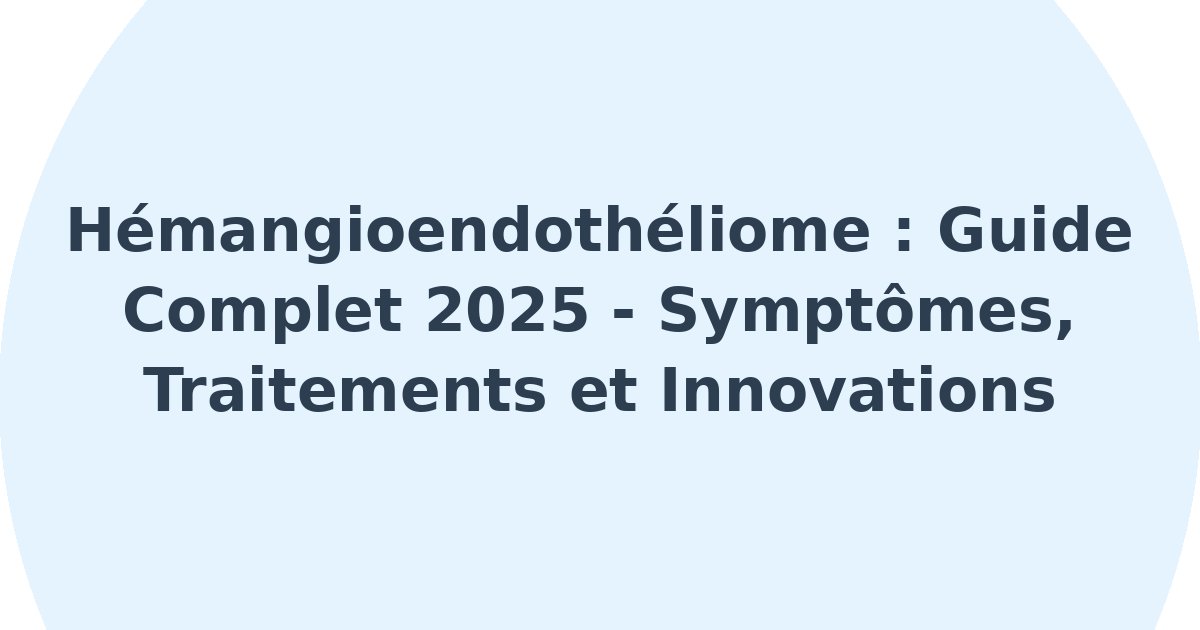 Hémangioendothéliome