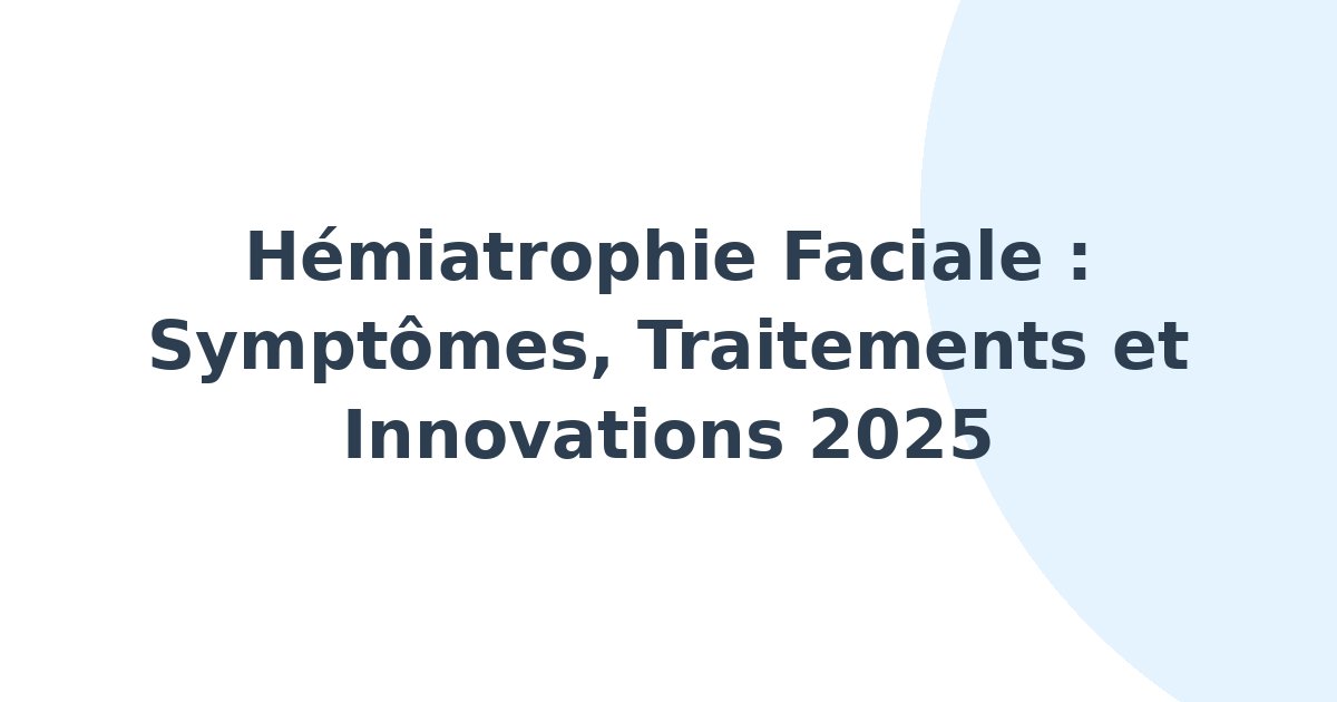 Hémiatrophie faciale
