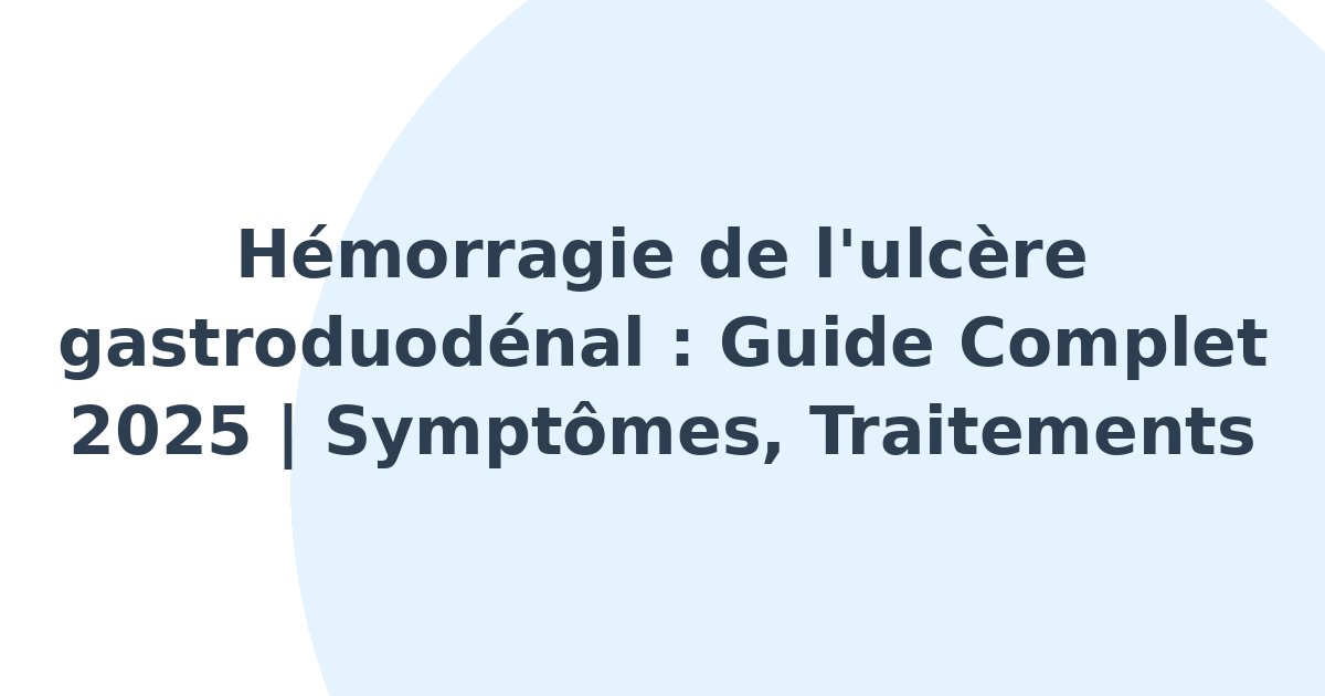 Hémorragie de l'ulcère gastroduodénal
