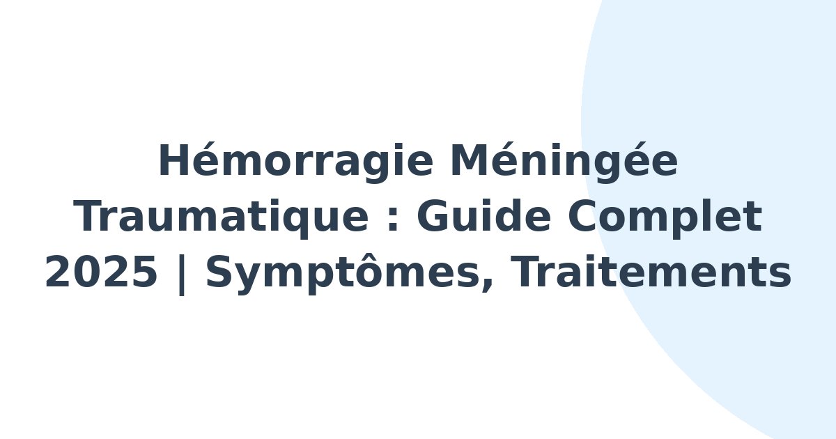 Hémorragie meningée traumatique
