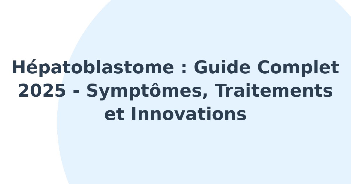 Hépatoblastome