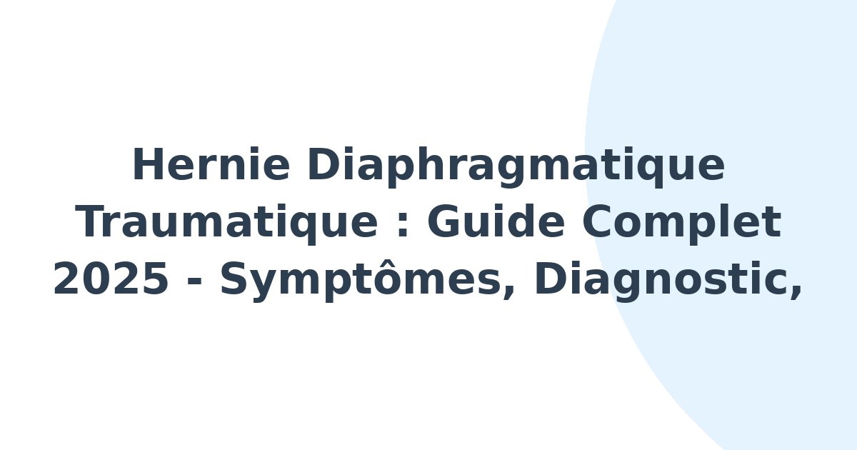 Hernie diaphragmatique traumatique