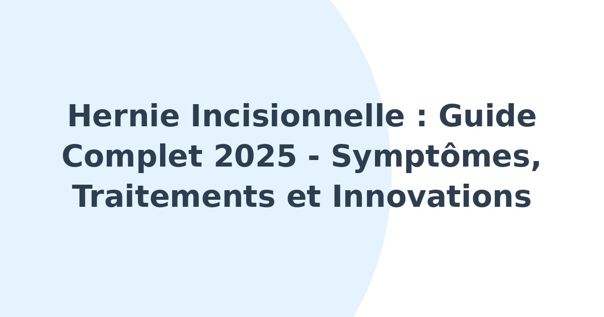 Hernie incisionnelle
