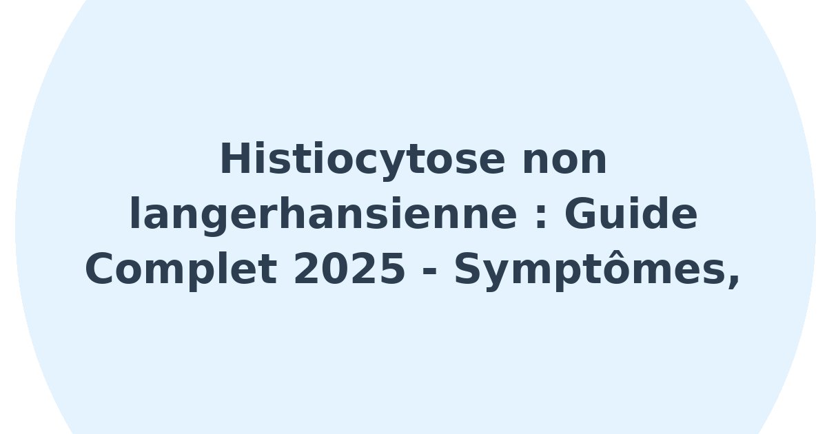 Histiocytose non langerhansienne
