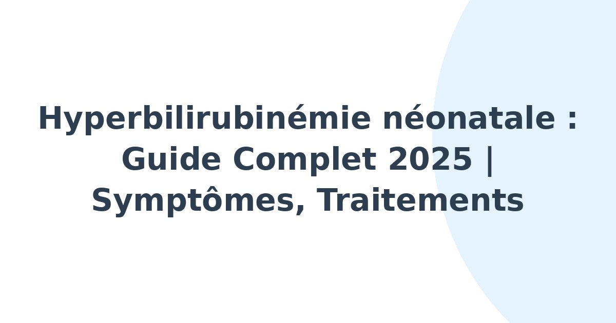 Hyperbilirubinémie néonatale
