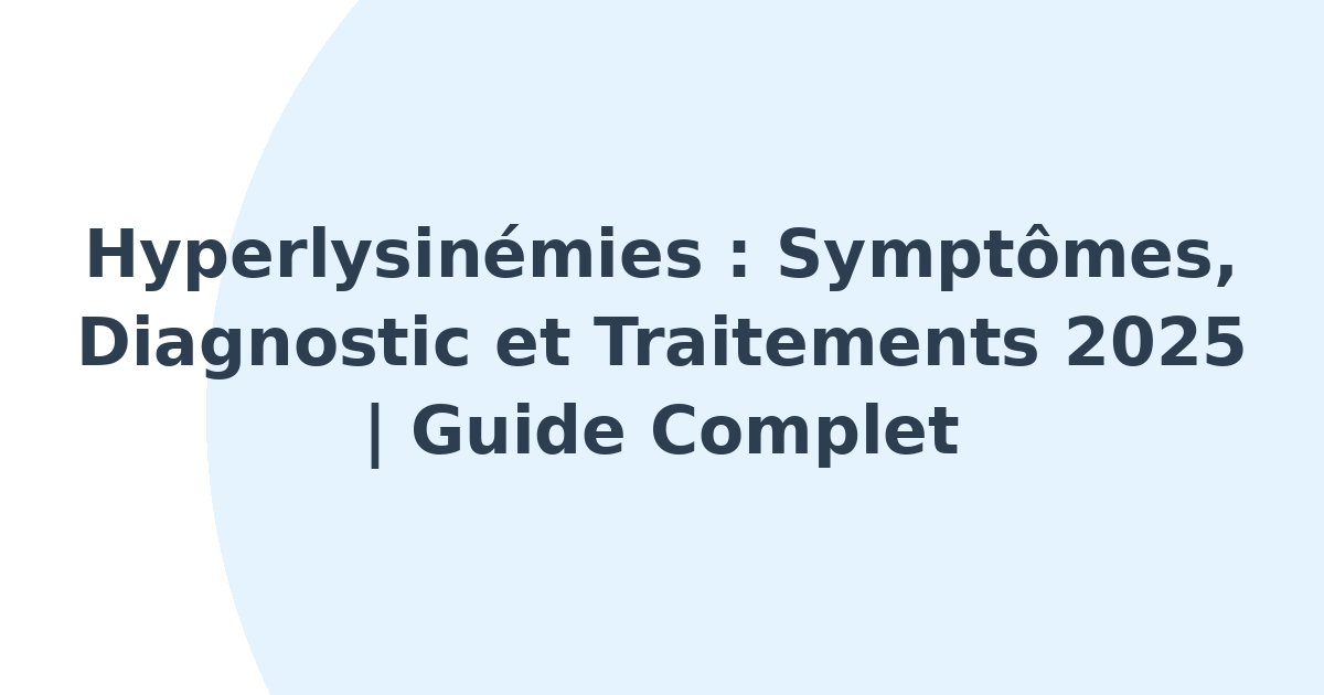 Hyperlysinémies
