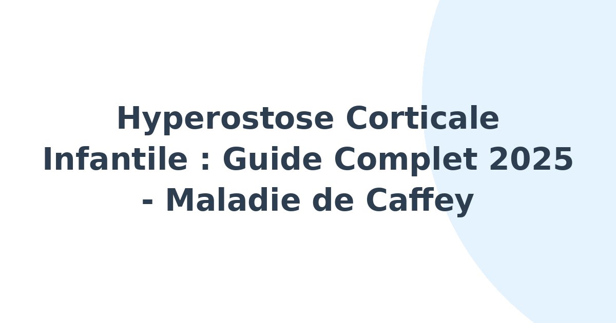 Hyperostose corticale infantile