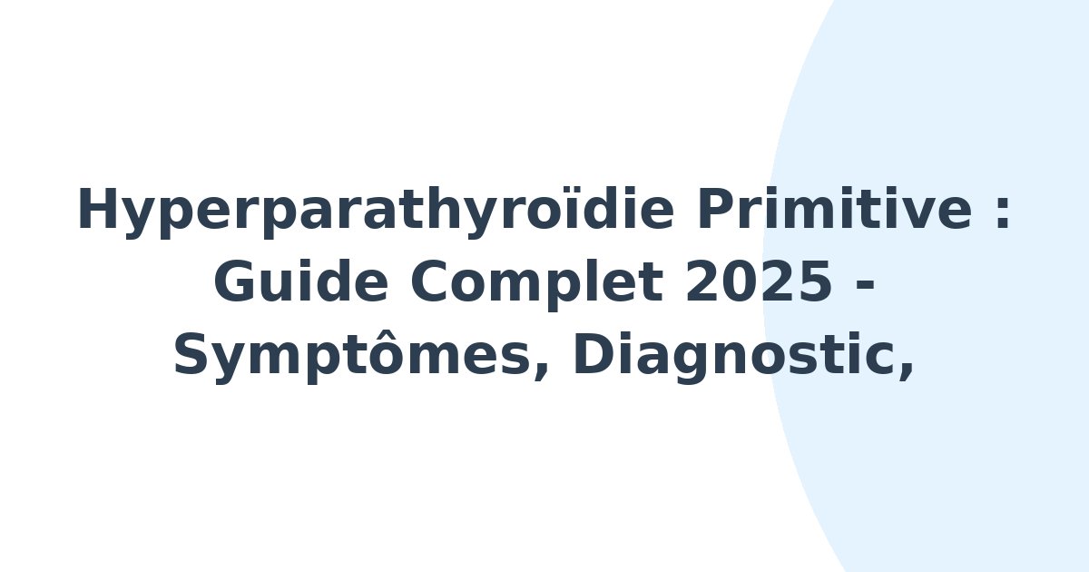 Hyperparathyroïdie primitive