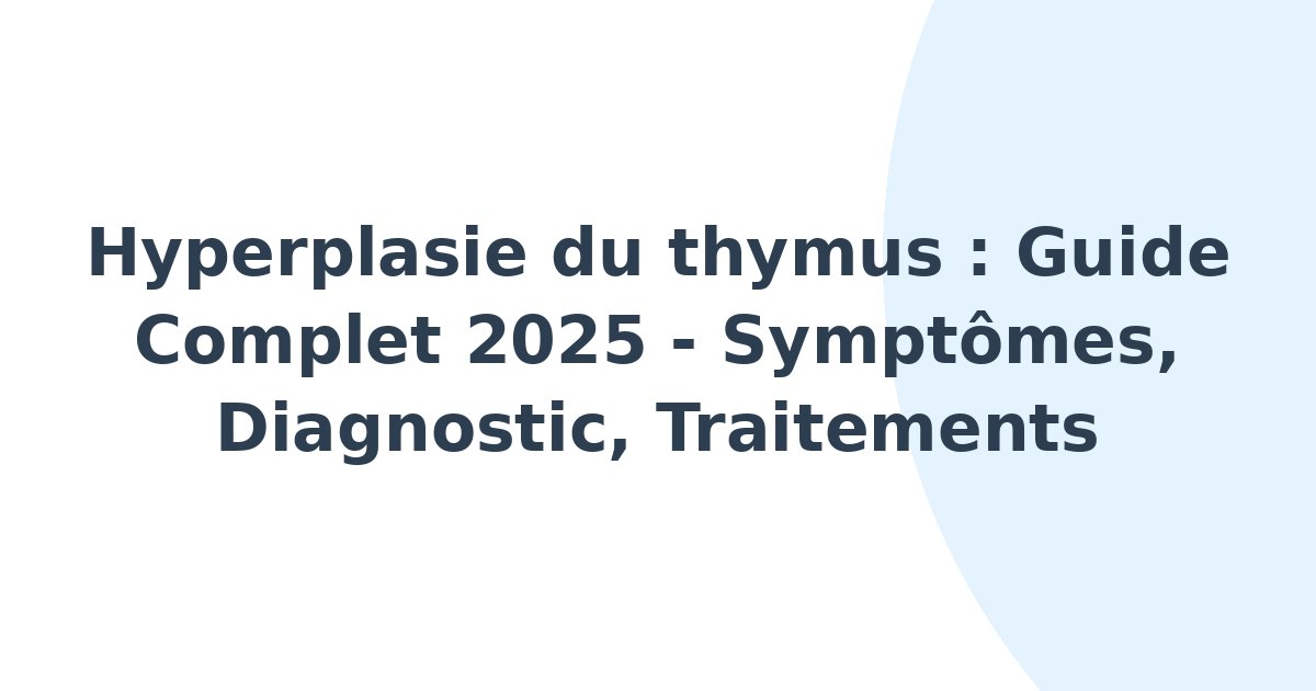 Hyperplasie du thymus