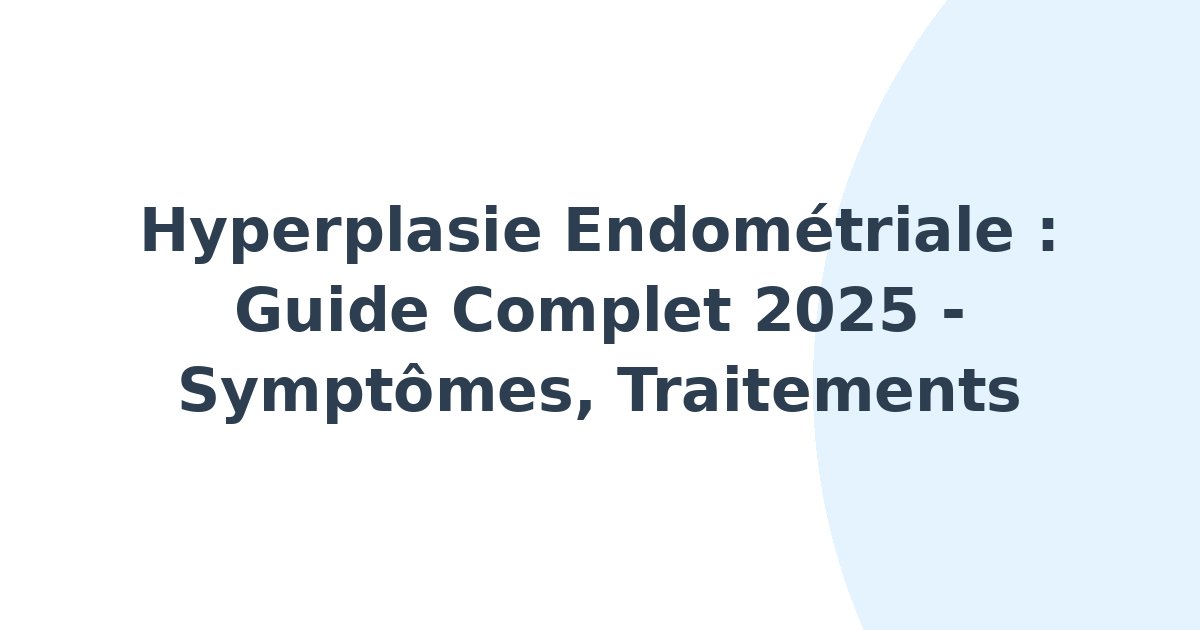 Hyperplasie endométriale
