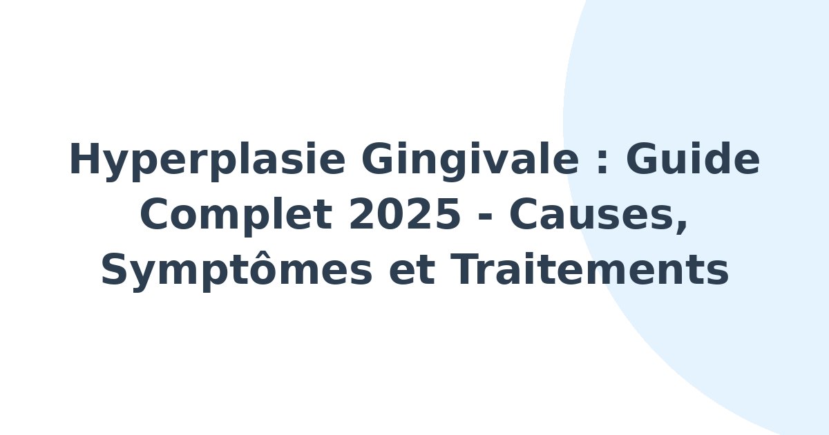 Hyperplasie gingivale