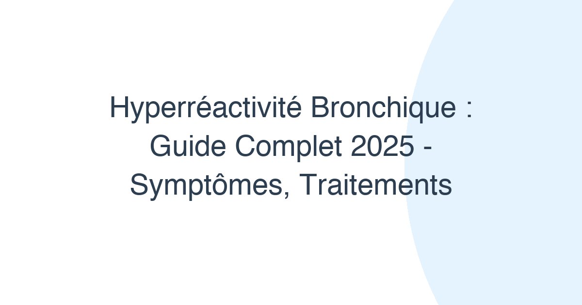 Hyperréactivité bronchique