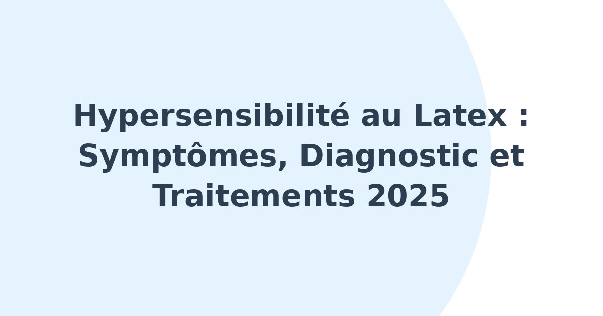 Hypersensibilité au latex