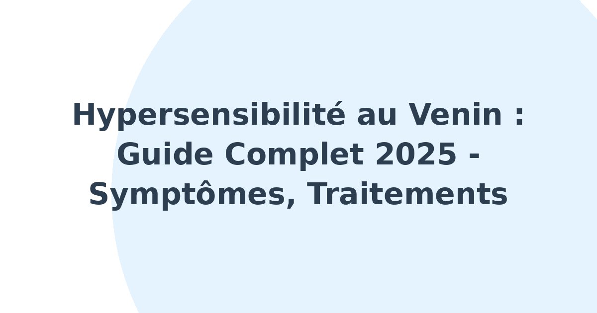 Hypersensibilité au venin