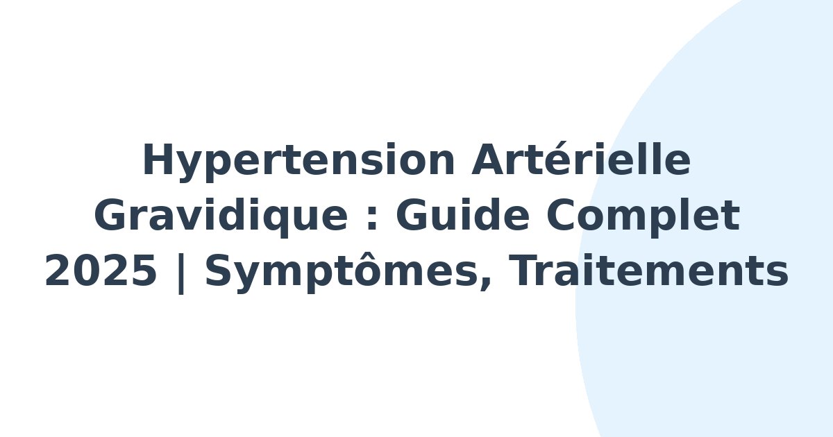 Hypertension artérielle gravidique