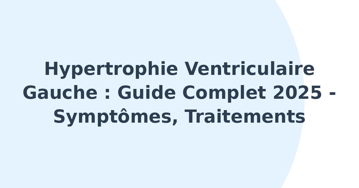 Hypertrophie ventriculaire gauche