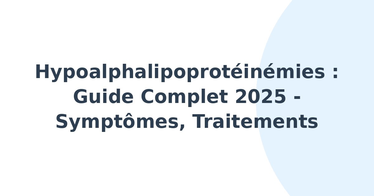 Hypoalphalipoprotéinémies