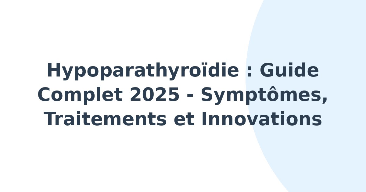 Hypoparathyroïdie