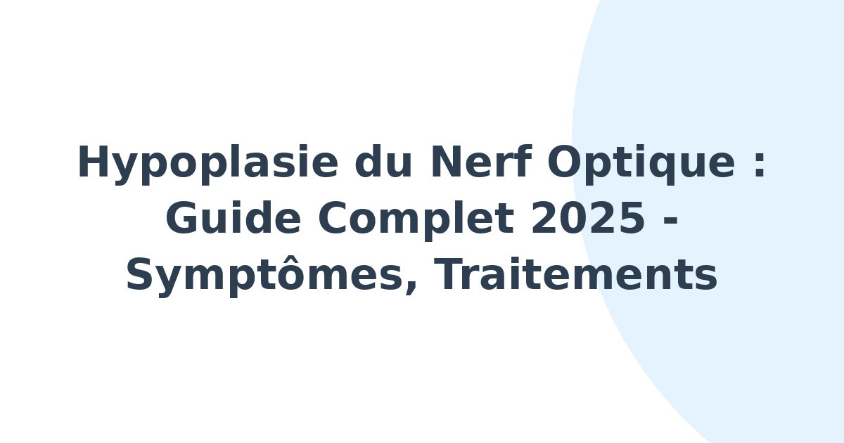 Hypoplasie du nerf optique
