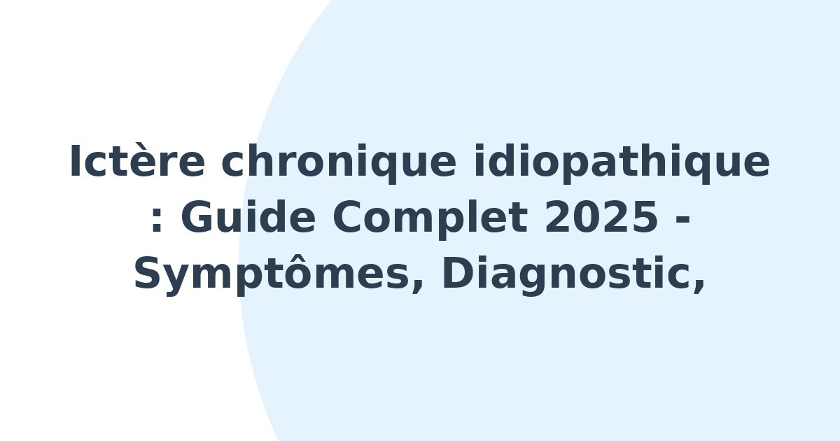 Ictère chronique idiopathique