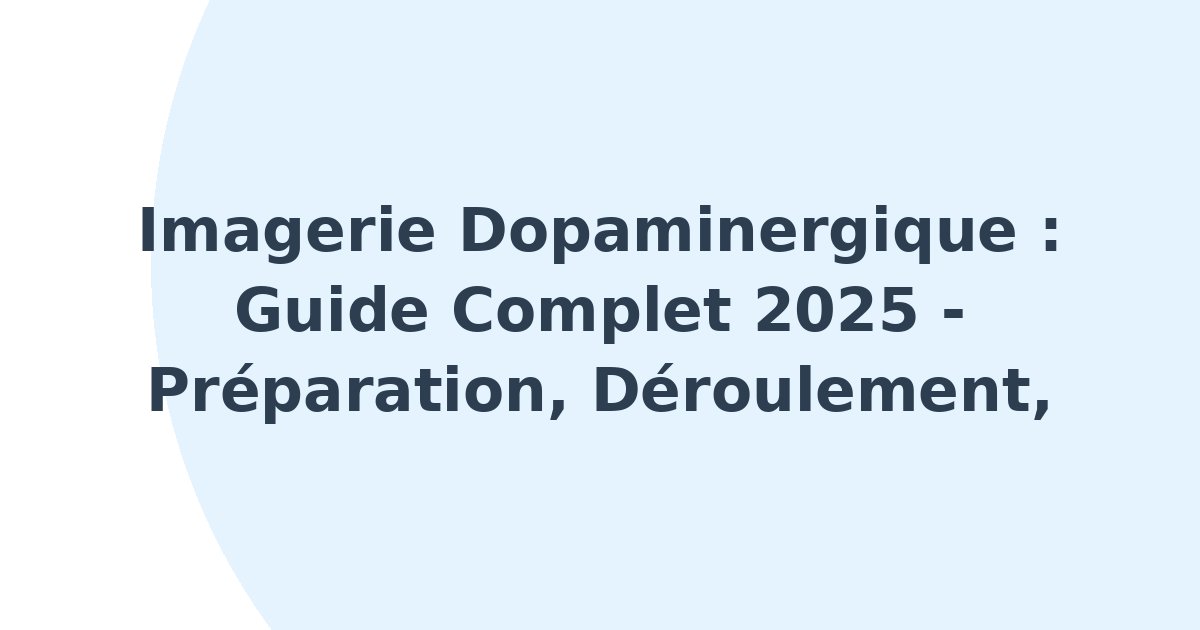 Imagerie dopaminergique