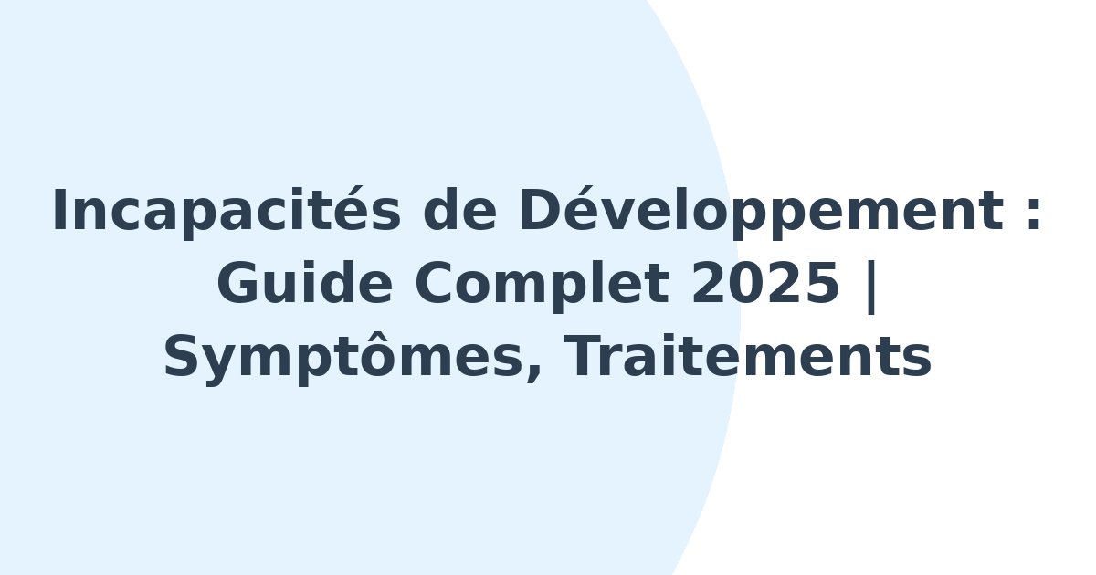 Incapacités de développement