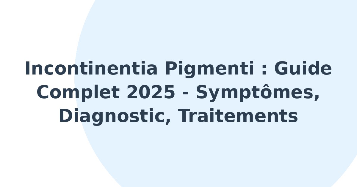 Incontinentia pigmenti