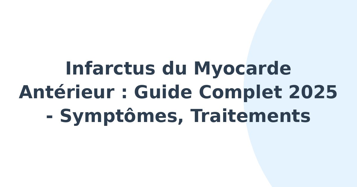 Infarctus du myocarde antérieur