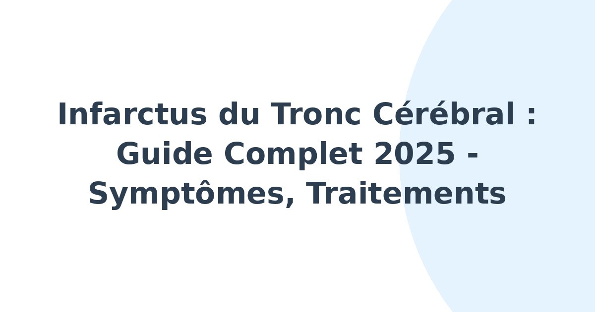 Infarctus du tronc cérébral