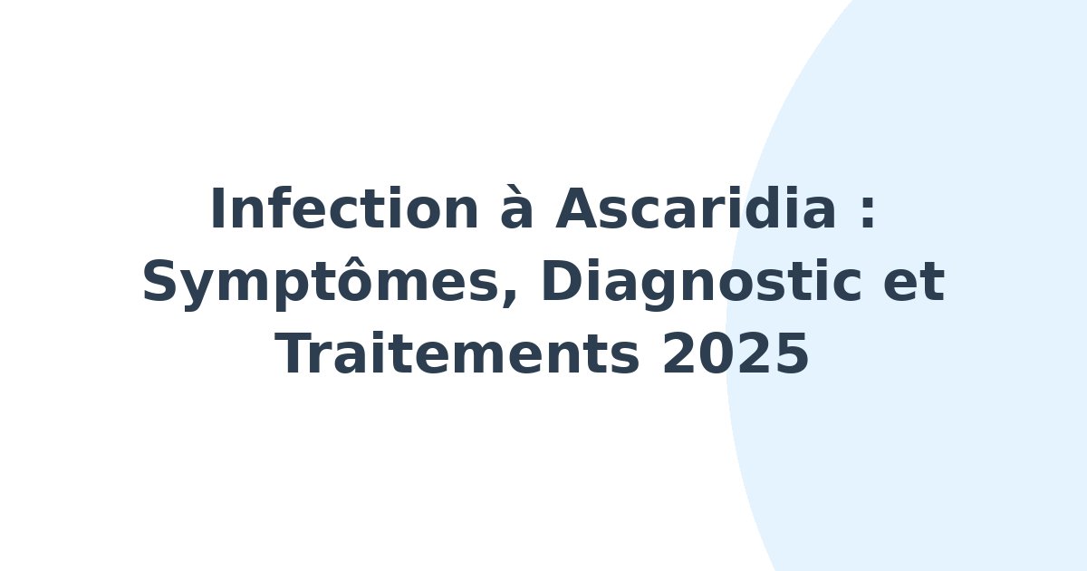 Infection à Ascaridia