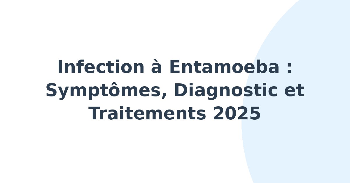 Infection à Entamoeba