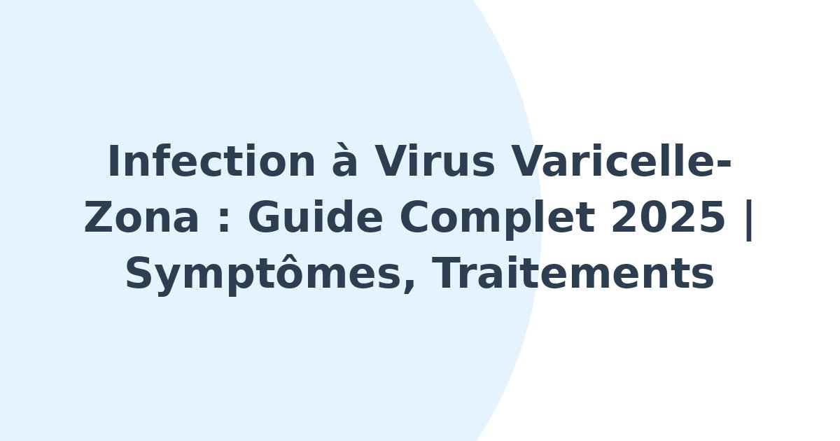 Infection à virus varicelle-zona