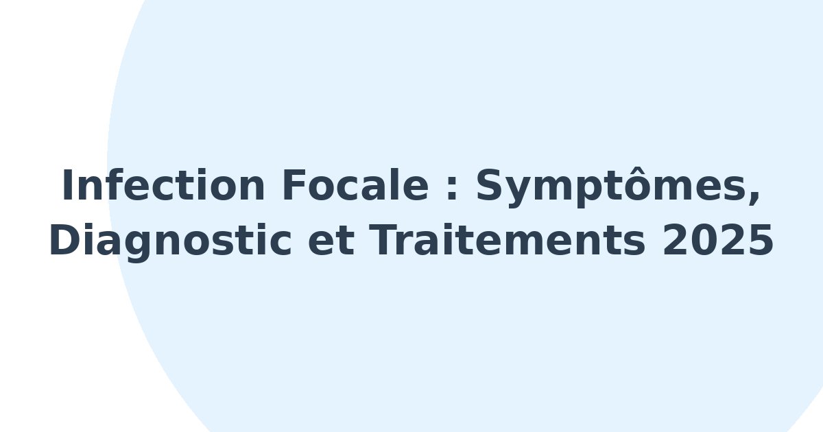 Infection focale
