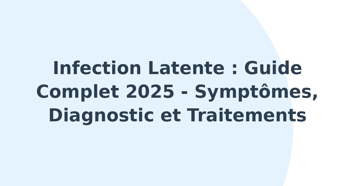 Infection latente