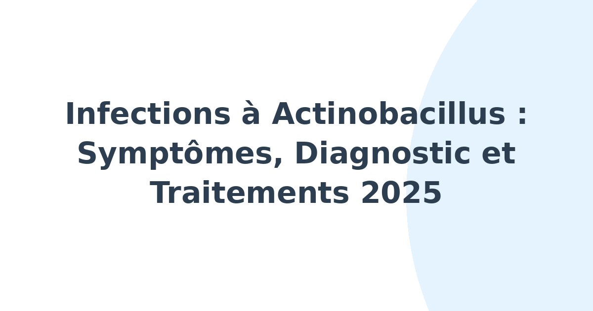 Infections à Actinobacillus