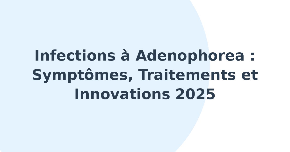 Infections à Adenophorea