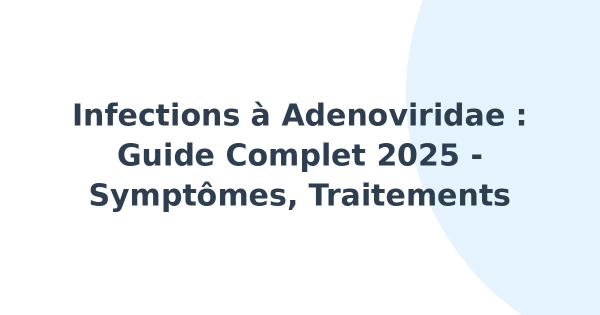 Infections à Adenoviridae