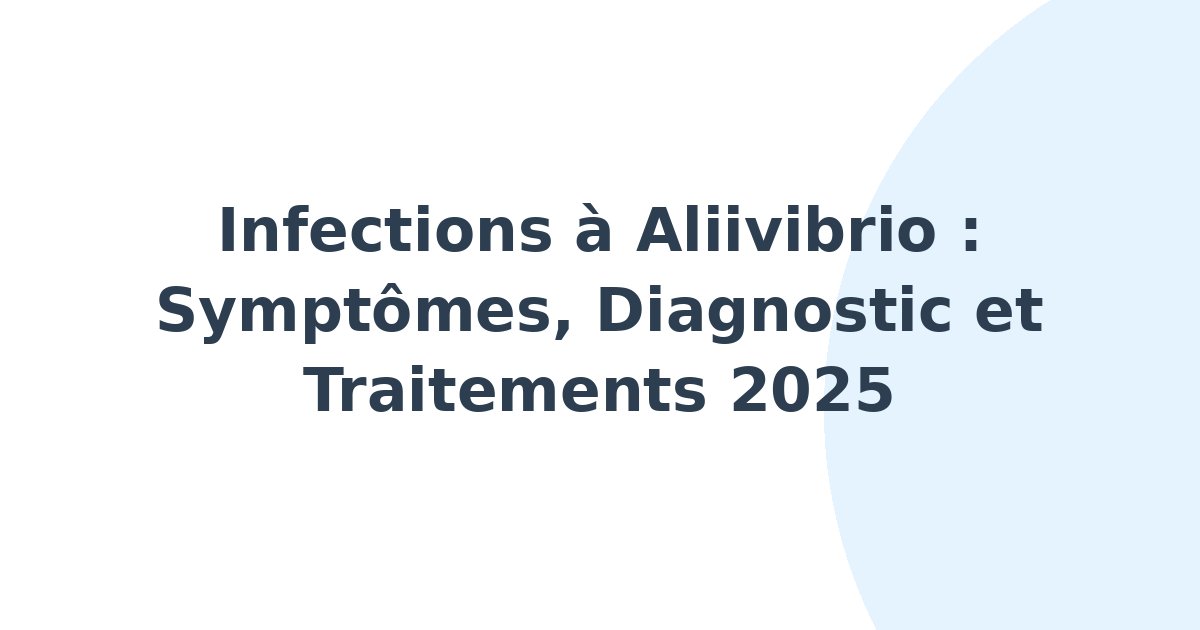 Infections à aliivibrio