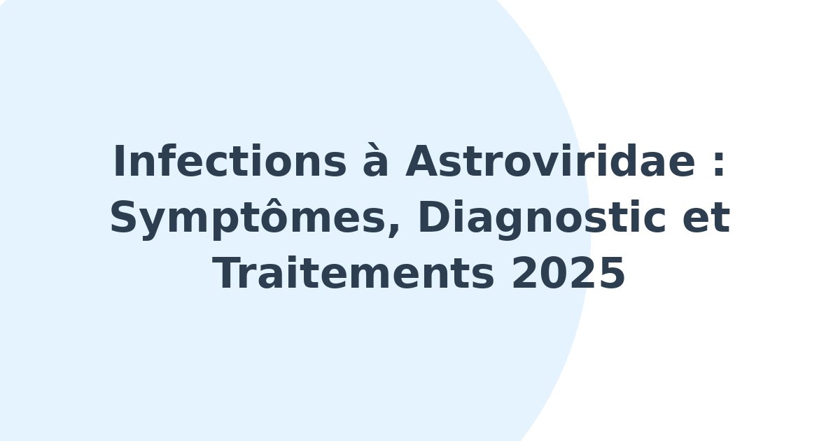Infections à Astroviridae