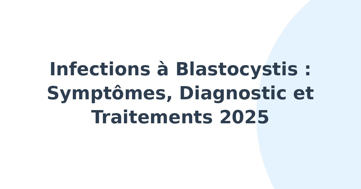 Infections à Blastocystis