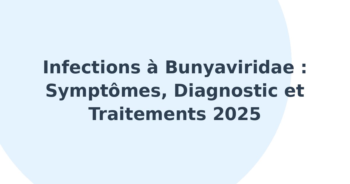 Infections à Bunyaviridae