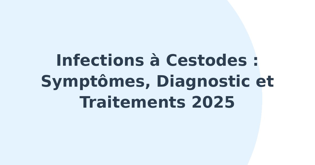 Infections à cestodes