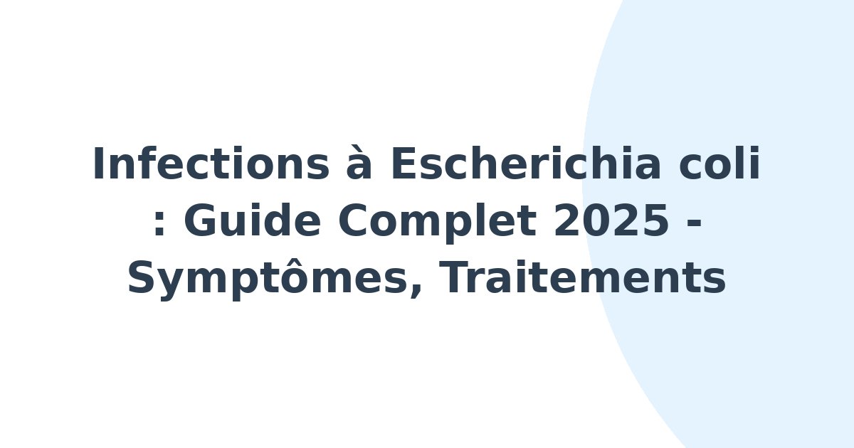 Infections à Escherichia coli