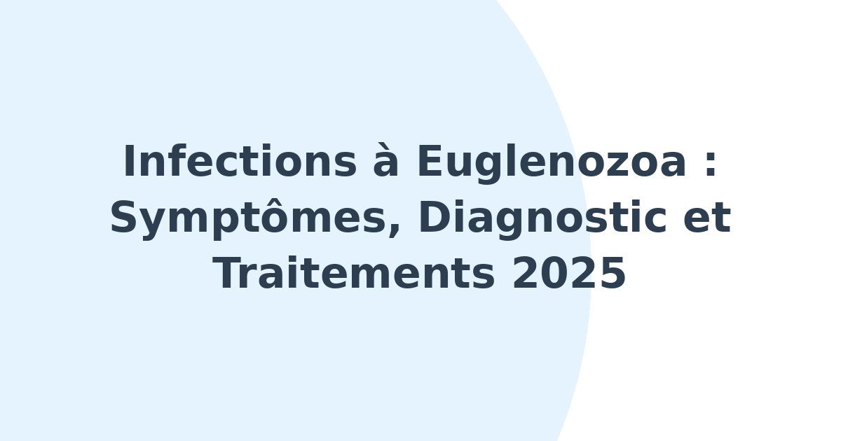 Infections à Euglenozoa