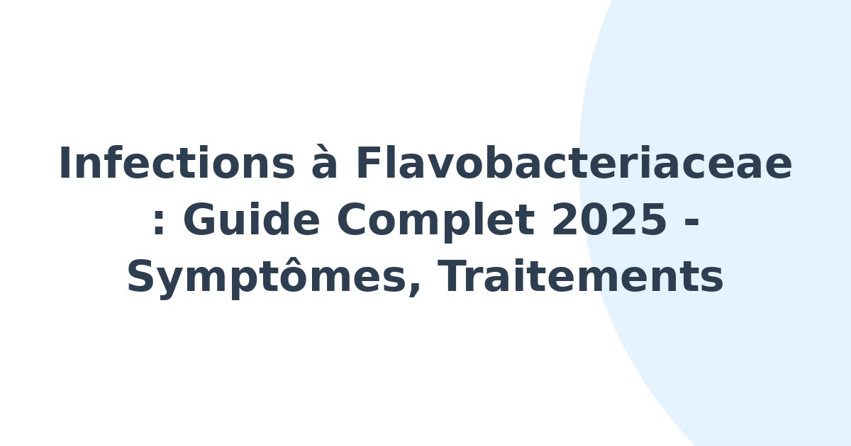 Infections à Flavobacteriaceae